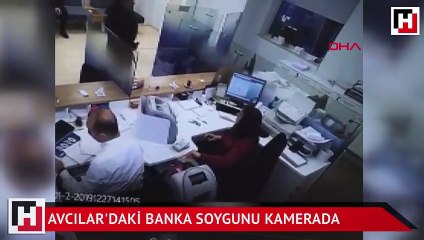 Avcılar'daki banka soygunu kamerada