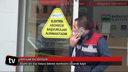 Avcılar'da fatura ödeme merkezi soygunu
