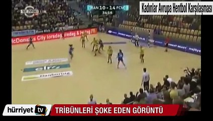 Kadınlar Avrupa Hentbol maçında tribünleri şoke eden olay