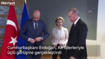 Cumhurbaşkanı Erdoğan, AB liderleriyle üçlü görüşme gerçekleştirdi