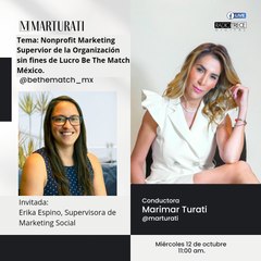 Pláticas Con La Turati: Nonprofit Marketing Supervior