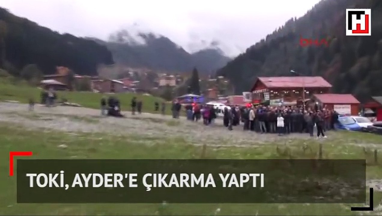 TOKİ, Ayder'e çıkarma yaptı
