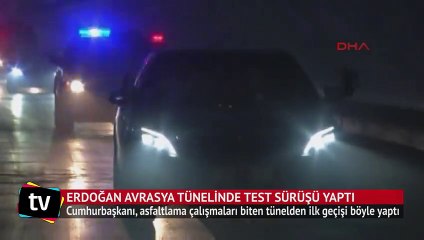 Cumhurbaşkanı Erdoğan Avrasya Tünelinde test sürüşü yaptı