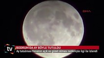 Bodrum'da Ay böyle tutuldu