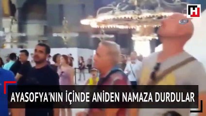 Ayasofya'nın içinde aniden namaza durdular