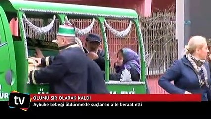 Aybüke bebeği öldürmekle suçlanan aile beraat etti