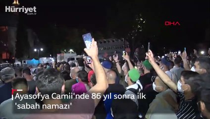 Ayasofya Camii'nde 86 yıl sonra ilk 'sabah namazı'
