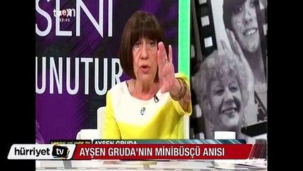 Ayşen Gruda'nın minibüsçü anısı gülmekten kırdı geçirdi