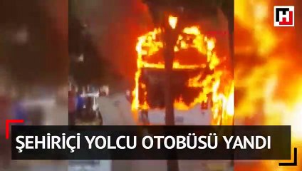 Şehiriçi yolcu otobüsü yandı