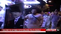 SİLİVRİ'YE GİTMEK İSTEYENLERE POLİS ENGELİ