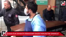 Kazada ölen üniversite öğrencisinin cenazesi memleketine gönderildi