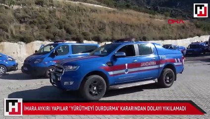 Muğla'da imara aykırı yapılar "yürütmeyi durdurma" kararından dolayı yıkılamadı