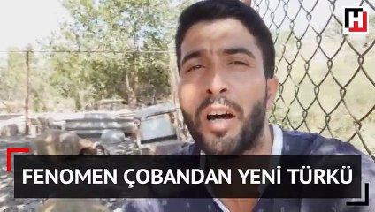Fenomen çobandan yeni türkü