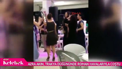 Azra Akın, Trakya düğününde Roman havalarıyla coştu