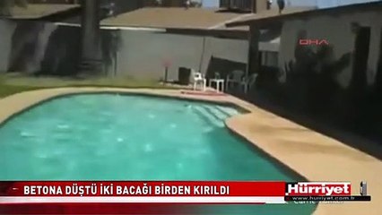 HAVUZ YERİNE BETONA DÜŞTÜ İKİ BACAĞI BİRDEN KIRILDI