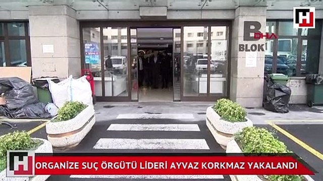 Organize suç örgütü lideri Ayvaz Korkmaz yakalandı