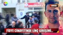 Fidyeciye linç girişimi