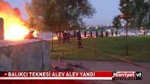 BALIKÇI TEKNESİ ALEV ALEV YANDI