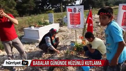 Babalar gününde hüzünlü kutlama