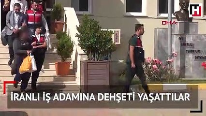 İranlı iş adamına dehşeti yaşattılar! Gasp ettiler, dayak attılar, bagaja kilitlediler