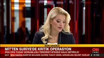 Son dakika... MİT'ten Suriye'de nokta operasyon