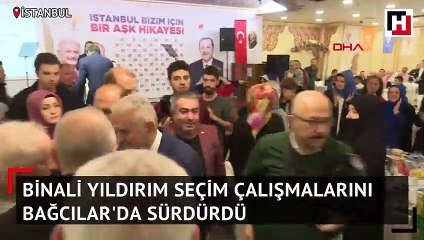 Yıldırım seçim çalışmalarını Bağcılar'da sürdürdü