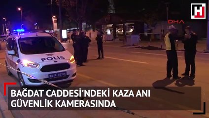 Bağdat Caddesi'ndeki kaza anı güvenlik kamerasında