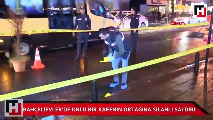 Bahçelievler’de ünlü bir kafenin ortağına silahlı saldırı