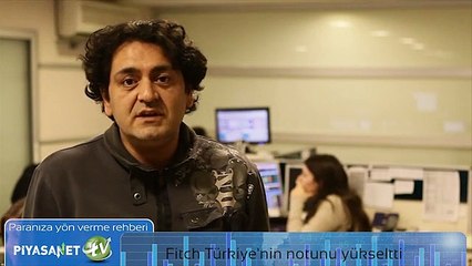 Fitch sonunda Türkiye’nin Notu Yükseltti