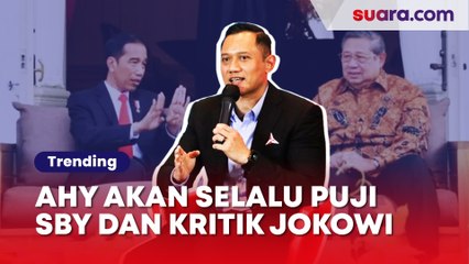 AHY Dinilai akan Selalu Puji SBY dan Kritik Jokowi
