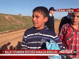 BALIK TUTARKEN DÜŞTÜĞÜ KANALDA BOĞULDU