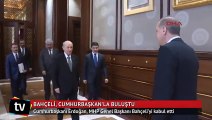 Cumhurbaşkanı Erdoğan, MHP Genel Başkanı Bahçeli'yi kabul etti