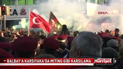 BALBAY'A KARŞIYAKA'DA MİTİNG GİBİ KARŞILAMA