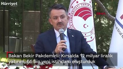Pakdemirli: Kırsalda 12 milyar liralık yatırım, 66 bin yeni istihdam oluşturduk