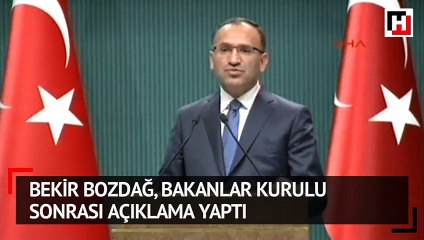 Bekir Bozdağ, Bakanlar Kurulu sonrası açıklama yaptı