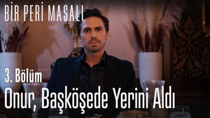Onur, başköşede yerini aldı  - Bir Peri Masalı 3. Bölüm