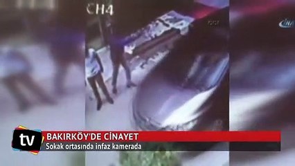 Bakırköy’de sokak ortasında infaz kamerada