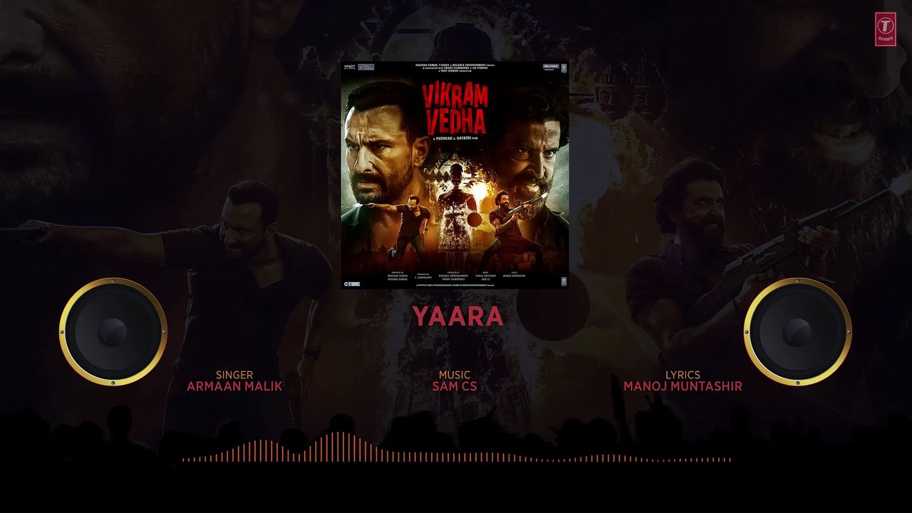 Yaara (Audio) Vikram Vedha _ Hrithik Roshan, Saif Ali Khan _ SAM C S, Manoj _Full-HD
