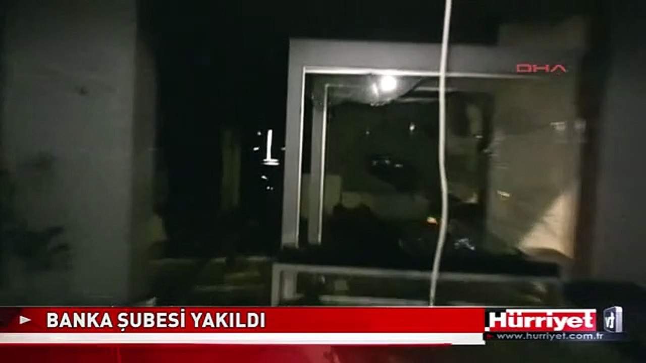 BANKA ŞUBESİ YAKILDI