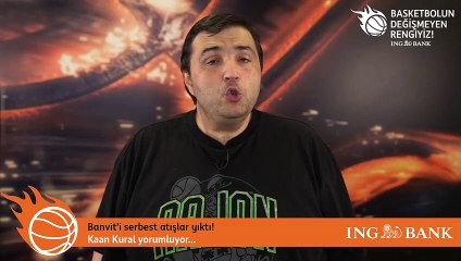 Kaan Kural yorumluyor... Banvit'i serbest atışlar yıktı!