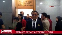 Modacı Barbaros Şansal'ın cezası belli oldu