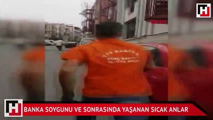 Banka soygunu ve sonrasında yaşanan sıcak anlar