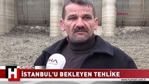 İSTANBUL'A BİR KÖTÜ HABER DAHA