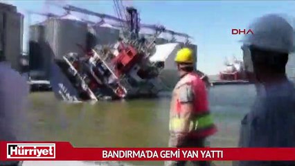 Bandırma'da gemi yan yattı