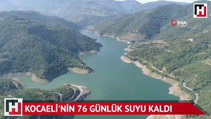 Kocaeli'nin 76 günlük suyu kaldı