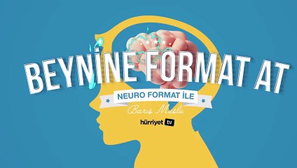 Hayatınızı kolayca değiştirmek ister misiniz? - Beynine Format At