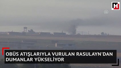 Obüs atışlarıyla vurulan Rasulayn'dan dumanlar yükseliyor