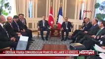 ERDOĞAN, FRANSA CUMHURBAŞKANI FRANÇOİS HOLLANDE İLE GÖRÜŞTÜ