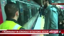 MARMARAY'IN SİRKECİ İSTASYONU AÇILDI