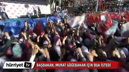 Başbakan, Murat Göğebakan için dua istedi
